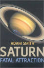 Saturn, Fatal Attraction