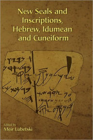 Title: New Seals and Inscriptions, Hebrew, Idumean and Cuneiform, Author: Meir Lubetski
