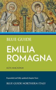 Title: Blue Guide Emilia Romagna, Author: Alta MacAdam