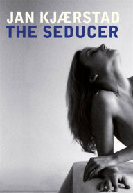 Title: The Seducer, Author: Jan Kjaerstad