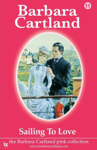 Title: Sailing To Love, Author: Barbara Cartland