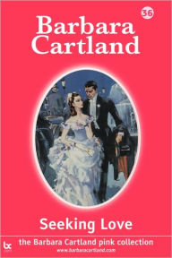 Title: Seeking Love, Author: Barbara Cartland