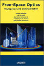 Free-Space Optics: Propagation and Communication / Edition 1