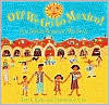 Off We Go To Mexico: An Adventure In The Sun