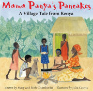 Title: Mama Panya's Pancakes, Author: Mary and Rich Chamberlin