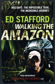 Walking the Amazon: 860 Days. One Step at a Time