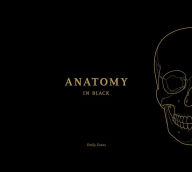 Title: The Anatomy in Black, Author: Emily Evans