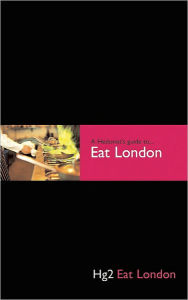 A Hedonist's Guide to Eat London