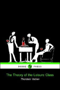 The Theory of the Leisure Class