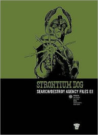 Strontium Dog : Search/Destroy Agency Files