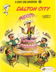 Dalton City (Lucky Luke Adventure Series #3)