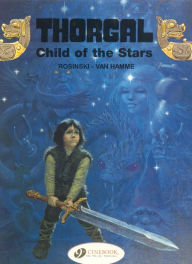 Title: Thorgal: Child of the Stars, Author: Jean Van Hamme