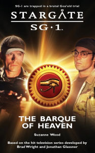 Title: Stargate SG-1 #11: Barque of Heaven, Author: Suzanne Wood