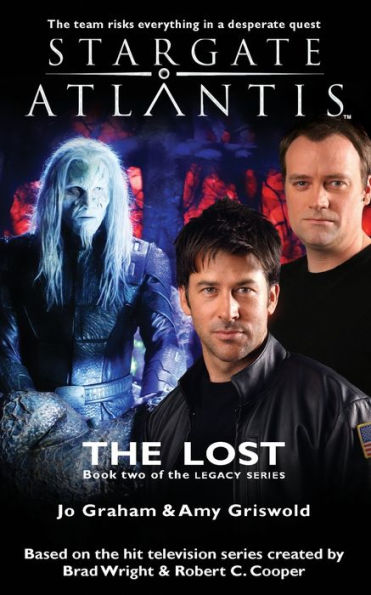 Stargate Atlantis #17: The Lost - Book Two of the Legacy Series