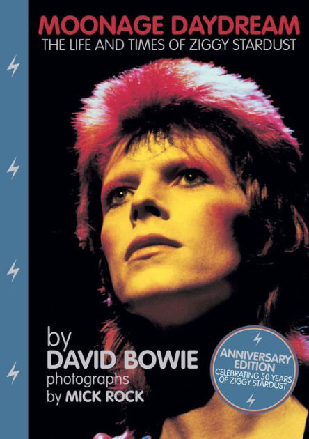 Moonage Daydream: The Life & Times of Ziggy Stardust by David