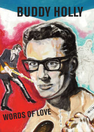 Title: Words of Love: Buddy Holly, Author: The Buddy Holly Educational Foundation
