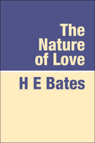 Title: The Nature of Love Large Print, Author: H. E. Bates