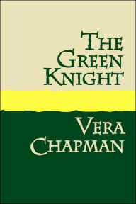Title: The Green Knight Large Print, Author: Vera Chapman