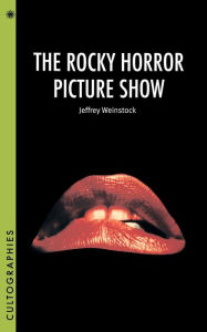 Title: The Rocky Horror Picture Show, Author: Jeffrey Weinstock