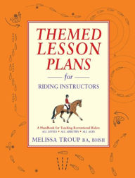 Title: Themed Lesson Plans for Riding Instructors, Author: Melissa Troup