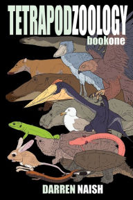 Title: Tetrapod Zoology Book One, Author: Darren Naish BSc