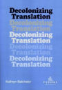 Decolonizing Translation: Francophone African Novels in English Translation