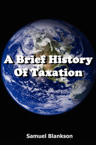 A Brief History Of Taxation