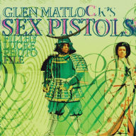 Title: Glen Matlock's Sex Pistols Filthy Lucre Photofile, Author: Glen Matlock
