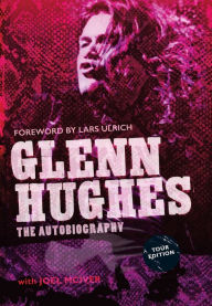 Title: Glenn Hughes: The Autobiography [TOUR EDITION], Author: Glenn Hughes