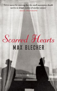 Title: Scarred Hearts, Author: Max Blecher