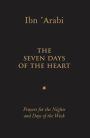 The Seven Days of the Heart: Prayers for the Nights and Days of the Week