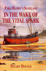In The Wake of the Vital Spark: Para Handy's Scotland