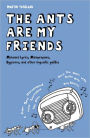 The Ants Are My Friends: Misheard Lyrics, Malapropisms, Eggcorns, and Other Linguistic Gaffes