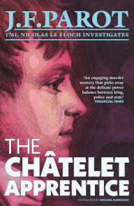 Title: The Châtelet Apprentice: Nicolas Le Floch Investigation #1, Author: Jean-Francois Parot