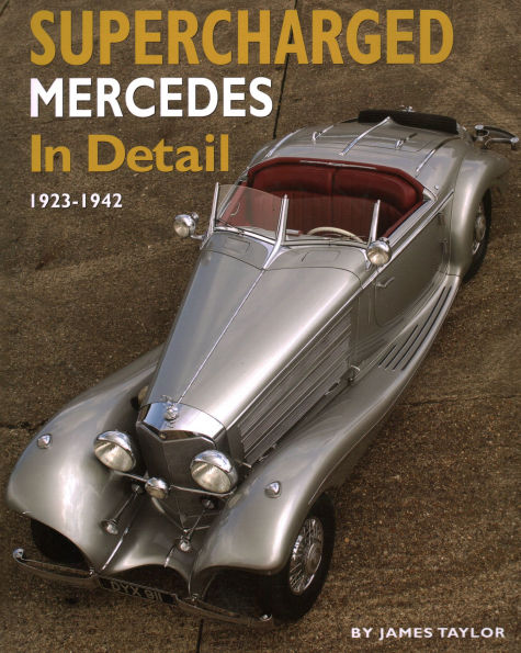 Supercharged Mercedes In Detail: 1923 - 1942