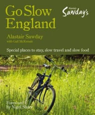 Go Slow England: Special Local Places to Eat, Stay, & Savor