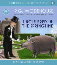Title: Uncle Fred In The Springtime, Author: P. G. Wodehouse
