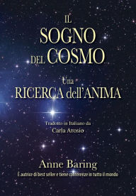 Title: Il Sogno del Cosmo: Una ricerca dell'anima, Author: Anne Baring
