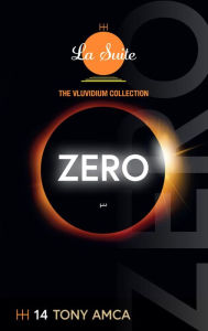 Title: Zero, Author: Tony Amca