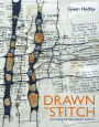 Drawn to Stitch: Stitching, Drawing And Mark-Making In Textile Art