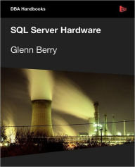 Title: Sql Server Hardware, Author: Glenn Berry
