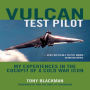 Vulcan Test Pilot: My Experiences in the Cockpit of a Cold War Icon