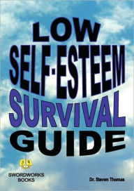 Low Self-Esteem Survival Guide