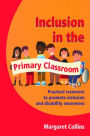 Inclusion in the Primary Classroom: Practical Resources to Promote Inclusion and Disability Awareness