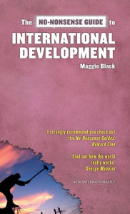 Title: The No-Nonsense Guide to International Development, Author: Maggie Black