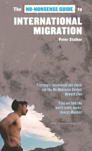 Title: The No-Nonsense Guide to International Migration, Author: Peter Stalker