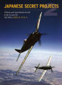 Japanese Secret Projects 2: Experimental Aircraft of the IJA & IJN