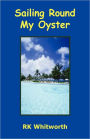Sailing Round My Oyster - A Memoir
