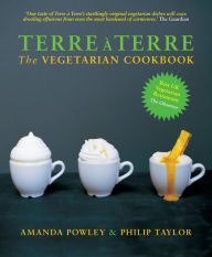 Title: Terre à Terre: The Vegetarian Cookbook, Author: Amanda Powley