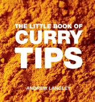 Title: The Little Book of Curry Tips, Author: Andrew Langley